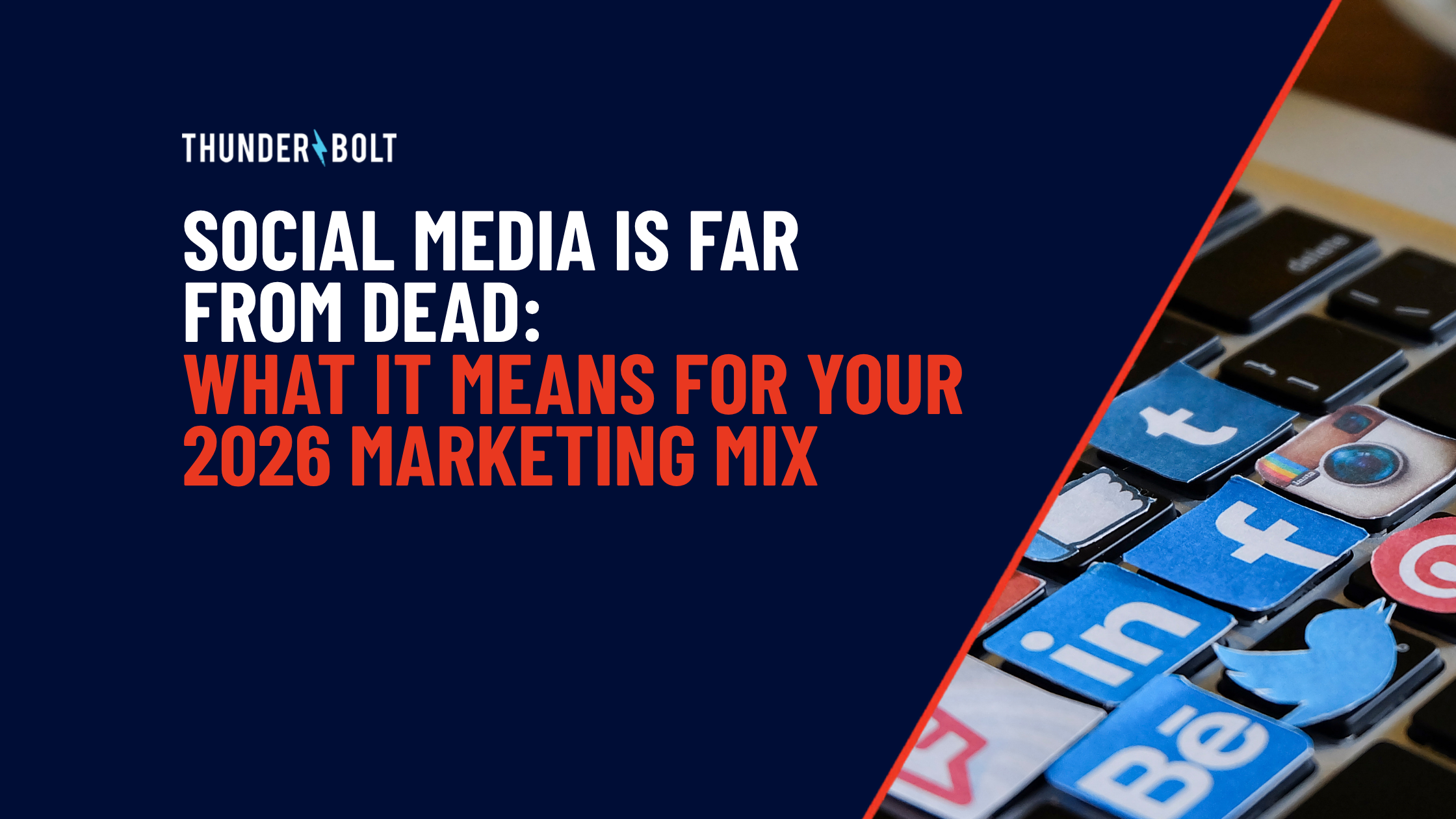 Social Media Is Far From Dead: What It Means for Your 2026 Marketing Mix